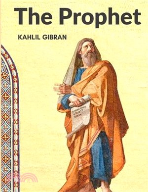 The Prophet: One of the Most Beloved Classics of our Time: A Masterpiece, One of the Most Beloved Classics of our Time