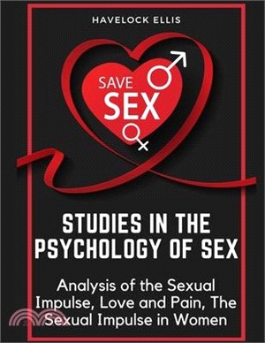 Studies in the Psychology of Sex: Analysis of the Sexual Impulse, Love and Pain, The Sexual Impulse in Women