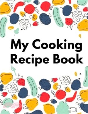 My Cooking Recipe Book: Irresistible and Wallet-Friendly Recipes