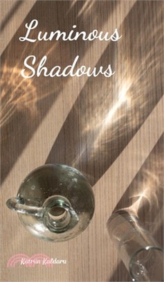 Luminous Shadows