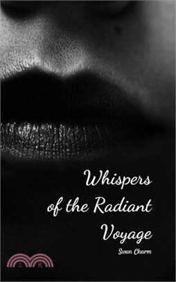 Whispers of the Radiant Voyage