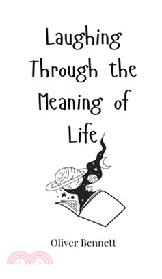 Laughing Through the Meaning of Life