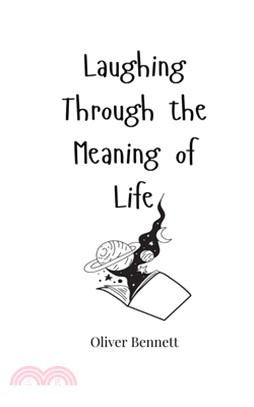 Laughing Through the Meaning of Life
