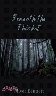 Beneath the Thicket