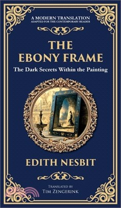 The Ebony Frame: A Gothic Love Story of Art, Obsession, and the Occult (Deluxe Hardbound Edition)