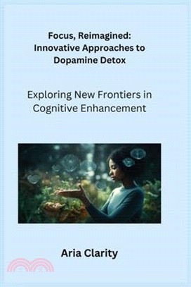 Focus, Reimagined: Exploring New Frontiers in Cognitive Enhancement