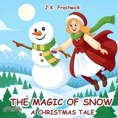 The Magic Of Snow A Christmas Tale