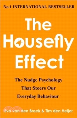 The Housefly Effect：The Nudge Psychology That Steers Our Everyday Behaviour