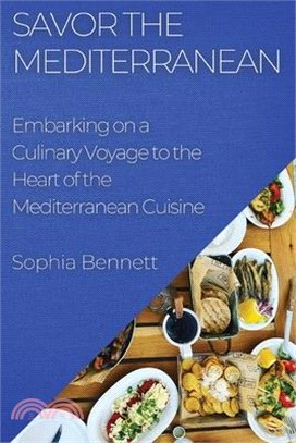 Savor the Mediterranean: Embarking on a Culinary Voyage to the Heart of the Mediterranean Cuisine