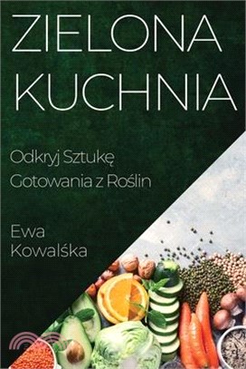 Zielona Kuchnia: Odkryj Sztukę Gotowania z Roślin