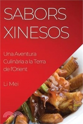 Sabors Xinesos: Una Aventura Culinària a la Terra de l'Orient