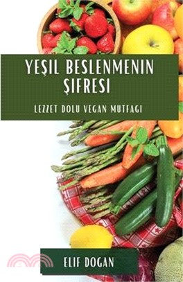 Yeşil Beslenmenin Şifresi: Lezzet Dolu Vegan Mutfagı