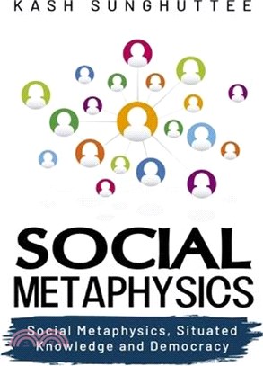Social Metaphysics, Situated Knowledge and Democracy