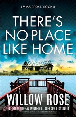 There's No Place Like Home: A completely unputdownable suspense thriller