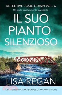 Il suo pianto silenzioso: Un giallo assolutamente avvincente