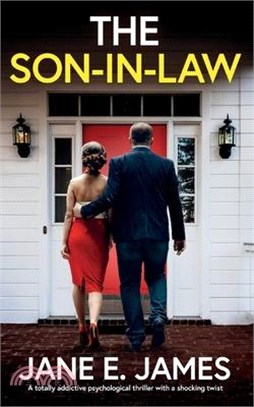 The Son-in-Law: A totally addictive psychological thriller with a shocking twist