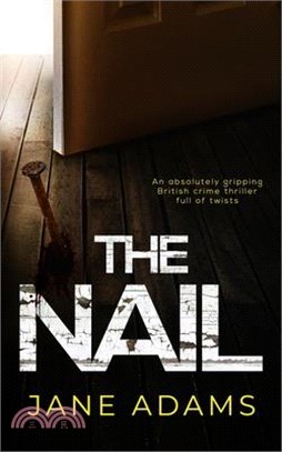 THE NAIL an absolutely gripping British crime thriller full of twists