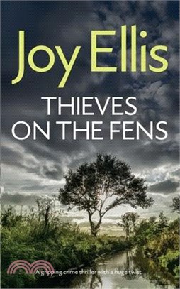 THIEVES ON THE FENS a gripping crime thriller with a huge twist