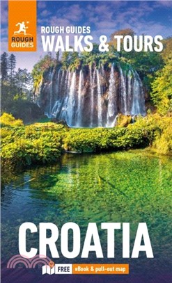 Rough Guides Walks and Tours Croatia: Top 15 Itineraries for Your Trip: Travel Guide with eBook