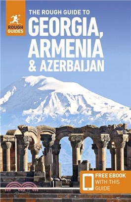 The Rough Guide to Georgia, Armenia & Azerbaijan: Travel Guide with Free eBook