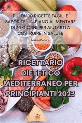 Ricettario Dietetico Mediterraneo Per Principianti 2023