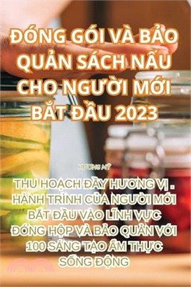 Đóng Gói VÀ BẢo QuẢn Sách NẤu Cho NgƯỜi MỚi BẮt ĐẦu 2023