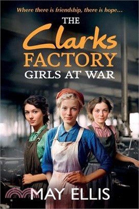 The Clarks Factory Girls at War