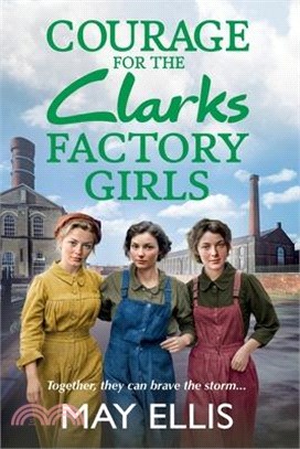 Courage for the Clarks Factory Girls