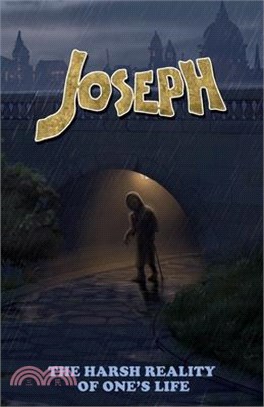 Joseph: The harsh reality of one's life