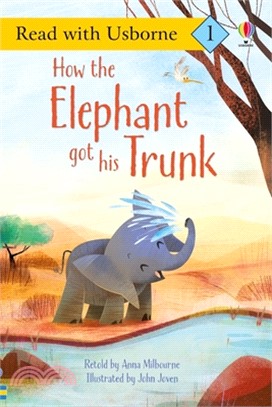 How the Elephant Got His Trunk