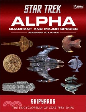 Star Trek Shipyards: Alpha Quadrant and Major Species Volume 1