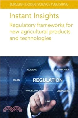 Instant Insights: Regulatory Frameworks for New Agricultural Products and Technologies