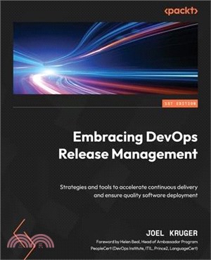 Embracing DevOps Release Management: Strategies and tools to accelerate continuous delivery and ensure quality software deployment