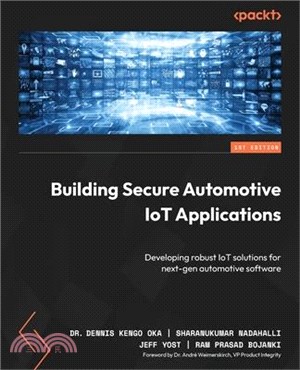 Building Secure Automotive IoT Applications: Developing robust IoT solutions for next-gen automotive software