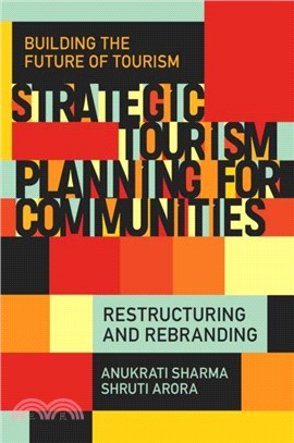 Strategic Tourism Planning for Communities：Restructuring and Rebranding