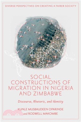 Social Constructions of Migration in Nigeria and Zimbabwe：Discourse, Rhetoric, and Identity