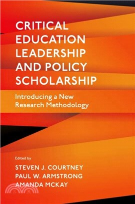 Critical Education Leadership and Policy Scholarship：Introducing a New Research Methodology