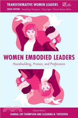 Women Embodied Leaders：Peacebuilding, Protest, and Professions