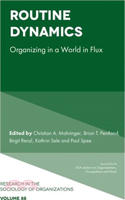 Routine Dynamics：Organizing in a World in Flux