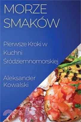 Morze Smaków: Pierwsze Kroki w Kuchni Śródziemnomorskiej