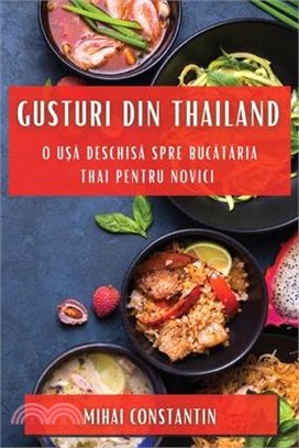 Gusturi din Thailand: O Ușă Deschisă spre Bucătăria Thai pentru Novici