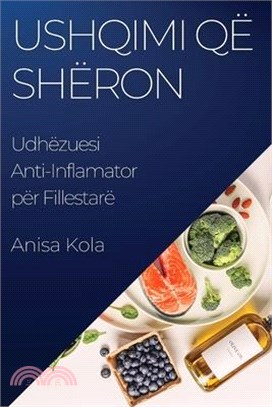 Ushqimi që Shëron: Udhëzuesi Anti-Inflamator për Fillestarë