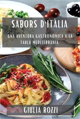 Sabors d'Itàlia: Una Aventura Gastronòmica a la Taula Mediterrània