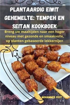 Plantaardig Eiwit Gehemelte: Tempeh en Seitan kookboek