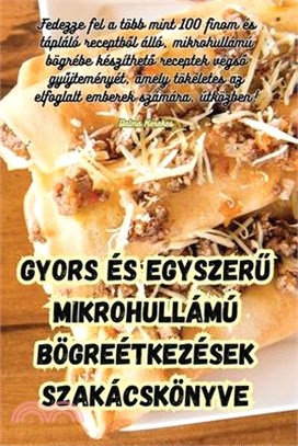 Gyors és egyszerű mikrohullámú bögreétkezések szakácskönyve