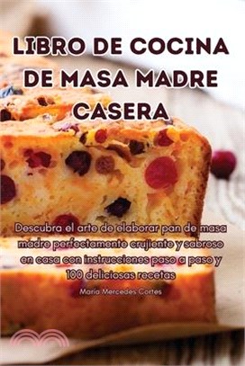 Libro de Cocina de Masa Madre Casera