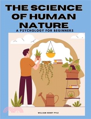 The Science of Human Nature: A Psychology for Beginners
