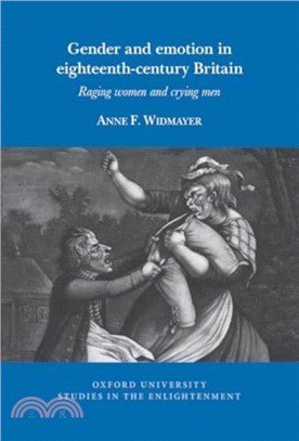 Gender and emotion in eighteenth-century Britain：Raging Women and Crying Men