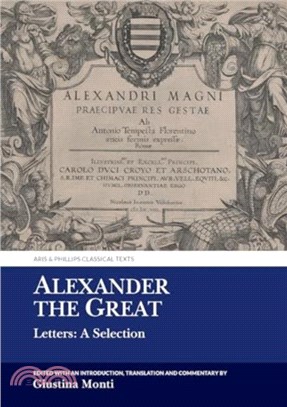 Alexander the Great：Letters: A Selection