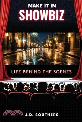 Make It in Showbiz: Life Behind the Scenes